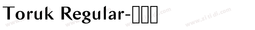 Toruk Regular字体转换 Toruk Regular字体转换